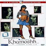 Khamoshh. . .