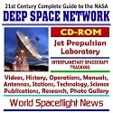 21st Century Complete Guide to the NASA Deep Space Network (DSN), Jet Propulsion Laboratory (JPL) Interplanetary Spacecraft Tracking, Videos, History, ... Research, Photo Gallery (CD-ROM)