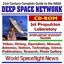 21st Century Complete Guide to the NASA Deep Space Network (DSN), Jet Propulsion Laboratory (JPL) Interplanetary Spacecraft Tracking, Videos, History, ... Research, Photo Gallery (CD-ROM)