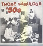 Those Fabulous '50s