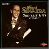 Greatest Hits 1940-1947 - Frank Sinatra