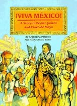 Viva Mexico!: The Story of Benito Juarez and Cinco De Mayo (Stories of America)