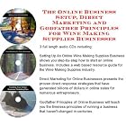 The Online Business Setup, Direct Marketing, Godfather Principles for Wine Making Supplies... by  J Bowman J Orr