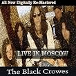 Black Crowes - Live in Moscow 