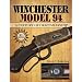 Winchester Model 94: A Century of Craftmanship