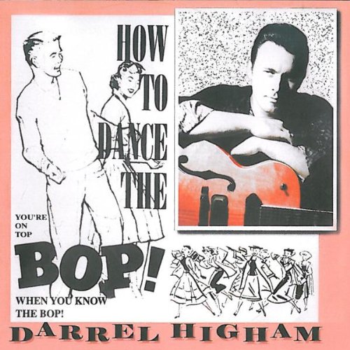Darrel Higham How To Dance The Bop cd cover