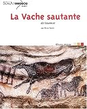 La Vache sautante de Lascaux