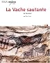 La Vache sautante de Lascaux