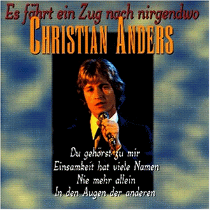 Christian Anders - Geh nicht vorbei (Retake) (Radio Alternative) Lyrics - Zortam Music