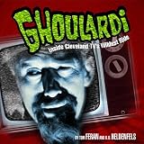 Ghoulardi: Inside Cleveland Tv's Wildest Ride (Ohio)