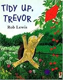 Tidy up, Trevor