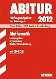 Produkt-Bild: Abitur 2011 Mathematik. Grund- und Leistungskurs schriftliches und m&uuml;ndliches Abitur. Gymnasium Brandenburg Pr&uuml;fungsaufg