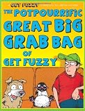 The Potpourrific Great Big Grab Bag of Get Fuzzy: A Get Fuzzy Treasury