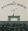 The Willowdale Handcar: or the Return of the Black Doll