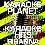 We Found Love (Karaoke Version) (Originally Performed By Rihanna & Calvin Harris)