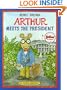 Arthur Meets the President (Arthur Adventure Series)