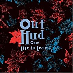 One Life to Leave by  Out Hud 