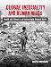 Global Inequality and Human Needs: Health and Illness in an Increasingly Unequal World