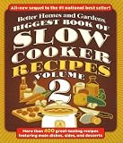 Biggest Book of Slow Cooker Recipes 2: More than 400 Great-Tasting Recipes Featuring Main Dishes, Sides and Desserts