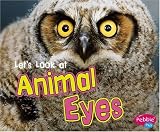 Let's Look at Animal Eyes (Looking at Animal Parts)