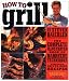 Books : How to Grill: The Complete Illustrated Book of Barbecue Techniques