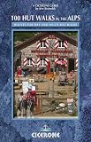 100 Hut Walks in the Alps (Cicerone Guides)