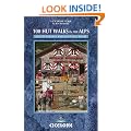 100 Hut Walks in the Alps: Routes for Day and Multi-day Walks (Cicerone Mountain Walking)