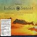 Pathaan's Indian Sunset: a Definitive Selection of Asiatic Vibes & Downtempo Grooves/Mixed By DJ Pathaan
