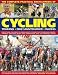 The Complete Practical Encyclopedia of Cycling: Training, Bike Maintenance and Racing - Everything You Need to Know About Cycling for Fitness and ... ... Sport and Competition, and the Greatest Races