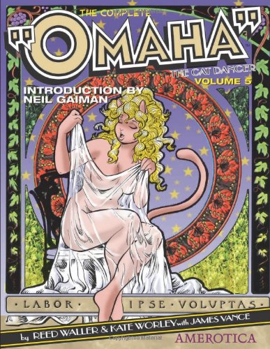 The Complete Omaha the Cat Dancer Volume 5 (Omaha the Cat Dancer)