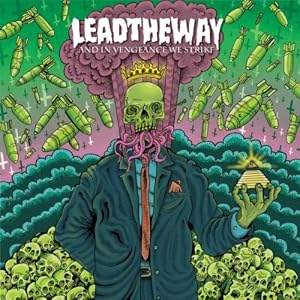 Lead The Way -  And In Vengeance We Strike