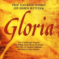 Gloria: The Sacred Music of John Rutter