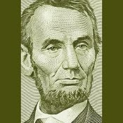 Abraham Lincoln: Great American Historians on Our Sixteenth President | [Grover Gardner, David Zinn, Johnny Heller, Kaili Vernoff]
