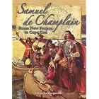 Click here to buy  Samuel De Champlain: From New France to Cape Cod (In the Footsteps of Explorers)  by Adrianna Morganelli.