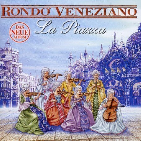Rondo Veneziano - La Piazza - Zortam Music