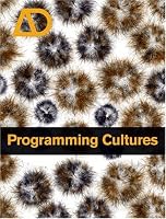 Programming Cultures: Architecture, Art and Science in the Age of Software Development (Architectural Design)