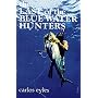 Last of the Blue Water Hunters