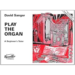 Play the Organ: A Beginner's Tutor