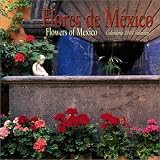 Flores De Mexico Flowers of Mexico Mini 2004 Calendar