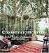 Conservatory Style: Garden Rooms, Glasshouses, and Sunrooms