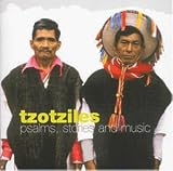 Psalm,Stories & Music - Tzotziles