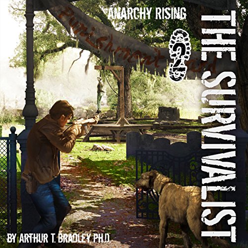 Anarchy Rising: The Survivalist, Book 2