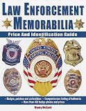 Law Enforcement Memorabilia: Price and Identification Guide