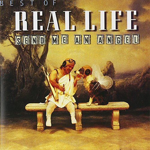 Real Life - Send Me An Angel (`88 Version) Lyrics - Zortam Music