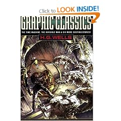 Graphic Classics Volume 3: H. G. Wells (2nd Edition) (Graphic Classics (Eureka))