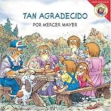 Little Critter: Just So Thankful (Spanish edition): Little Critter: Tan agradecido by Mercer Mayer (2006-08-22)