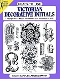 Ready-to-Use Victorian Decorative Initials (Clip Art Series)