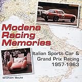 Modena Racing Memories: Italian Sports Car and Grand Prix Racing, 1957-1963