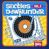 Sixties Downunder Volume 3