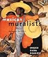 Mexican Muralists: Orozco, Rivera, Siqueiros